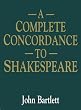 A Complete Concordance To Shakespeare