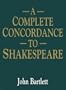 A Complete Concordance To Shakespeare
