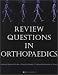 Books : Review Questions in Orthopaedics
