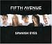 Fifth Avenue - Spanish Eyes