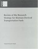 Review of the Research Strategy for Biomass-Derived Transportation Fuels (Tcrp Report,)