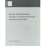 Review of the Research Strategy for Biomass-Derived Transportation Fuels'