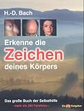 Erkenne die Zeichen deines K&ouml;rpers - Das gro&szlig;e Buch der Selbsthilfe - 