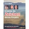 Erkenne die Zeichen deines K�rpers. Das gro�e Buch der Selbsthilfe