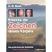 Erkenne die Zeichen deines K�rpers. Das gro�e Buch der Selbsthilfe
