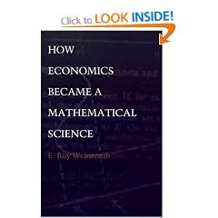 How Economics Became a Mathematical Science (Science & Cultural Theory)