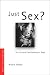 Book Just Sex?: The Cultural Scaffolding of Rape (Women and Psychology)