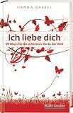 Produkt-Bild: Ich liebe dich: 99 Ideen f&uuml;r die sch&ouml;nsten Worte der Welt