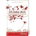 Ich liebe dich: 99 Ideen f�r die sch�nsten Worte der Welt