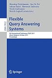 Flexible query answering systems : 9th international conference, FQAS 2011, Ghent, Belgium, October 26-28, 2011 : proceedings