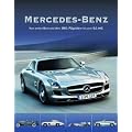 Mercedes-Benz: Vom ersten Benz und dem 300SL Fl�gelt�rer bis zum SLS AMG