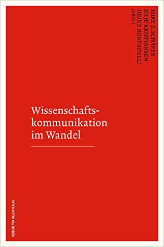 Wissenschaftskommunikation im Wandel (German Edition)