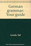 German grammar : your guide