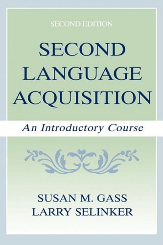 Second Language Acquisition: An Introductory Course