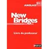Anglais 1e New Bridges : Livre du professeur, programme 2011
