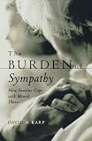 The Burden of Sympathy: How Families Cope With Mental Illness