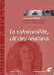La vuln�rabilit�, cl� des relations