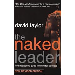 The Naked Leader : The Best Selling Guide to Unlimited Success