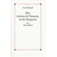 Moi, Antoine de Tounens, roi de Patagonie