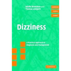 Dizziness: A Practical Approach to Diagnosis and Management (Cambridge Clinical Guides) by Adolfo M. Bronstein and Thomas Lempert