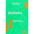 Dizziness: A Practical Approach to Diagnosis and Management (Cambridge Clinical Guides)