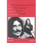 Riding Some Kind Of Unusual Skull Sleigh: On The Arts Of Don Van Vliet book cover