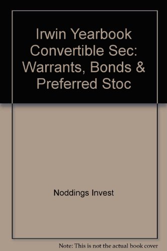 The Irwin Yearbook of Convertible Securities: Warrants, Bonds, and Preferred Stocks 1995
