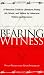 Bearing Witness: A Resource Guide to Literature, Poetry, Art, Music, and Videos by Holocaust Victims and Survivors