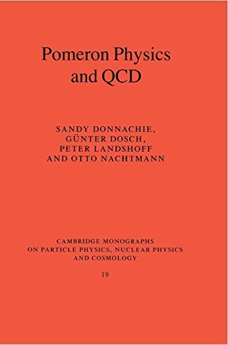 Pomeron Physics and QCD (Cambridge Monographs on Particle Physics, Nuclear Physics and Cosmology) by Donnachie, Sandy, Dosch, Günter, Landshoff, Peter, Nach (2002) Hardcover