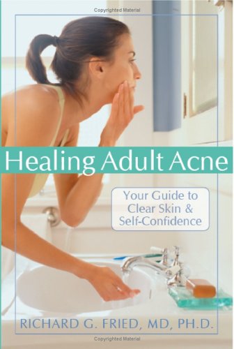 Healing Adult Acne: Your Guide to Clear Skin And Self-confidence