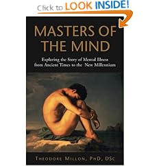 Masters of the Mind: Exploring the Story of Mental Illness from Ancient Times to the New Millennium