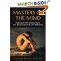Masters of the Mind: Exploring the Story of Mental Illness from Ancient Times to the New Millennium