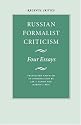 Russian Formalist Criticism: Four Essays (Regents Critics Ser)