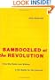 Bamboozled at the Revolution: How Big Media Lost Billions in the Battle for the Internet