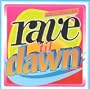 Rave Til Dawn