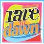 Rave 'Til Dawn