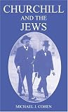 Churchill and the Jews, 1900-1948: 1900-1948