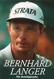 Bernhard Langer: The Autobiography