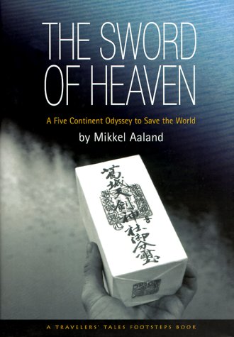 The Sword of Heaven: A Five Continent Odyssey to Save the World (Travelers' Tales Guides) under Shintoism in The Books Store