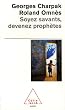Soyez savants, devenez proph�tes