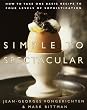 Simple to Spectacular: How to Take One Basic Recipe to Four Levels of Sophistication Image of Simple to Spectacular: How to Take One Basic Recipe to Four Levels of Sophistication