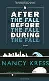 After the Fall, Before the Fall, During the Fall