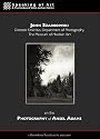 Speaking of Art: John Szarkowski on Ansel Adams
