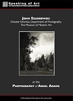 Speaking of Art: John Szarkowski on Ansel Adams