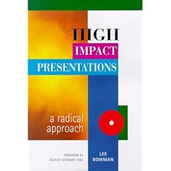 High Impact Presentations: A Radical Approach
