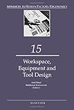 Workspace, equipment and tool design