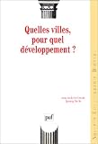 Quelles villes, pour quel développement ?