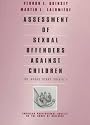 Assessment of Sexual Offenders Against Children: The APSAC Study Guides I