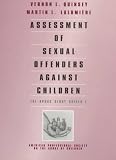 Assessment of Sexual Offenders Against Children: The APSAC Study Guides I