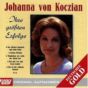 Johanna von Koczian - Ihre Grssten Erfolge - Zortam Music